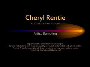 Cheryl Rentie Art Curator and Art Promoter Artist