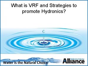 What is VRF and Strategies to promote Hydronics