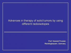 Advances in therapy of solid tumors by using