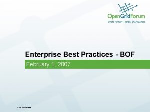 Enterprise Best Practices BOF February 1 2007 2007