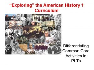 Exploring the American History 1 Curriculum Differentiating Common