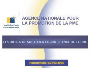 AGENCE NATIONALE POUR LA PROMOTION DE LA PME