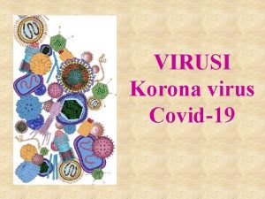 VIRUSI Korona virus Covid19 Virusi Virus lat otrov