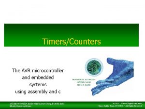 TimersCounters The AVR microcontroller and embedded systems using