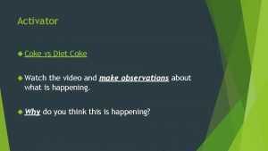 Activator Coke vs Diet Coke Watch the video