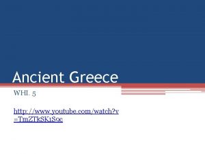 Ancient Greece WHI 5 http www youtube comwatch