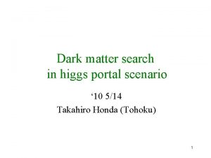 Dark matter search in higgs portal scenario 10