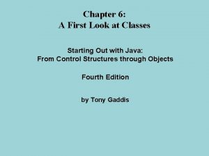 Chapter 6 A First Look at Classes Starting