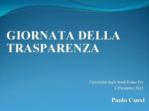 GIORNATA DELLA TRASPARENZA Universit degli Studi Roma Tre