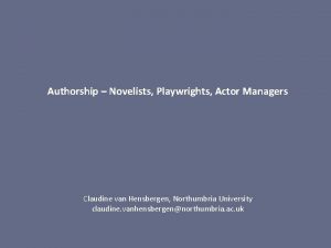 Authorship Novelists Playwrights Actor Managers Claudine van Hensbergen