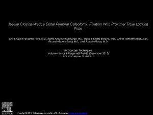 Medial ClosingWedge Distal Femoral Osteotomy Fixation With Proximal