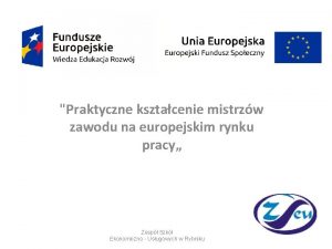 Praktyczne ksztacenie mistrzw zawodu na europejskim rynku pracy