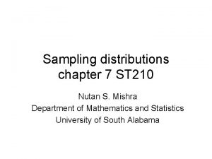 Sampling distributions chapter 7 ST 210 Nutan S