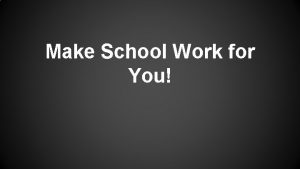 Make School Work for You Know Yourself Learn