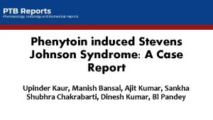 Phenytoin induced Stevens Johnson Syndrome A Case Report