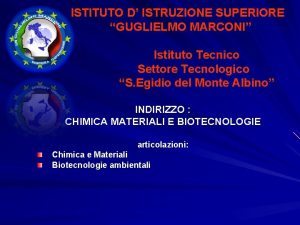 ISTITUTO D ISTRUZIONE SUPERIORE GUGLIELMO MARCONI Istituto Tecnico