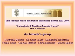 SSIS indirizzo FisicoInformaticoMatematico biennio 2007 2009 Laboratorio di