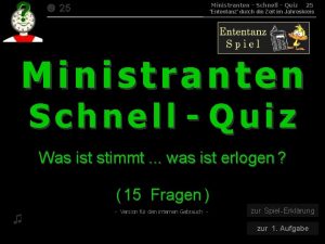 25 015 Ministranten Schnell Quiz 25 Ententanz durch