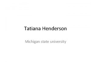 Tatiana Henderson Michigan state university history of msu