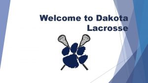 Welcome to Dakota Lacrosse Coaching Staff Rob Dameron