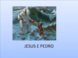 JESUS E PEDRO ANOITECIA E OS DISCPULOS DESCERAM