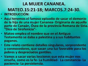 LA MUJER CANANEA MATEO 15 21 18 MARCOS