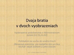 Dvaja bratia v dvoch vyobrazeniach Vyobrazenia podobenstva o