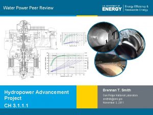 Water Power Peer Review Hydropower Advancement Project CH