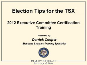 Election Tips for the TSX 2012 Executive Committee