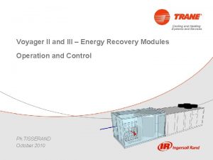 Voyager II and III Energy Recovery Modules Ingersoll