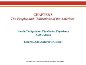 CHAPTER 8 The Peoples and Civilizations of the