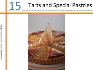 15 Tarts and Special Pastries Copyright 2013 by