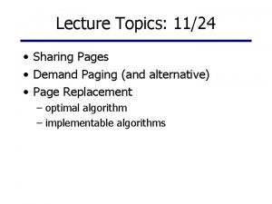 Lecture Topics 1124 Sharing Pages Demand Paging and