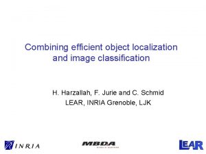 Combining efficient object localization and image classication H