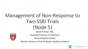 Management of NonResponse to Two SSRI Trials Node