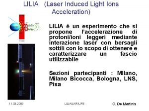 LILIA Laser Induced Light Ions Acceleration LILIA un