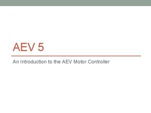 AEV 5 An Introduction to the AEV Motor