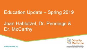 Education Update Spring 2019 Joan Hablutzel Dr Pennings