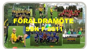 FRLDRAMTE SSK F 2011 DAGORDNING PRESENTATION AV LEDARE