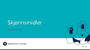 Skjnnsmidler Sknadsverksted 2020 30 01 2022 Skjnnsmidlene del