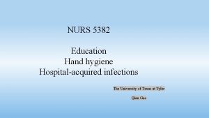 NURS 5382 Education Hand hygiene Hospitalacquired infections The