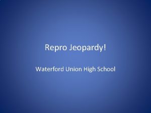 Repro Jeopardy Waterford Union High School Rules Each