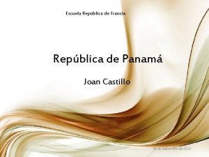 Escuela Repblica de Francia Repblica de Panam Joan