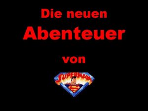 Die neuen Abenteuer von Nachdem Superman einmal mehr