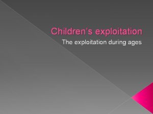 Childrens exploitation The exploitation during ages The Victorian