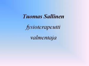 Tuomas Sallinen fysioterapeutti valmentaja Pyttennispelaajan fysiikkaharjoittelu 21 4