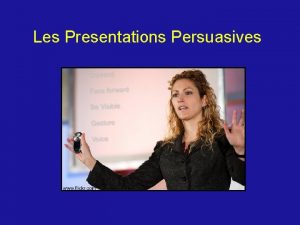 Les Presentations Persuasives La meilleure memorisation se passe