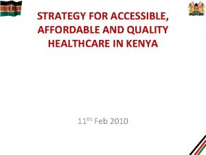 STRATEGY FOR ACCESSIBLE AFFORDABLE AND QUALITY HEALTHCARE IN