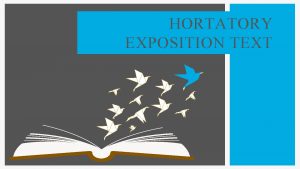 HORTATORY EXPOSITION TEXT WHAT IS HORTATORY EXPOSITION TEXT