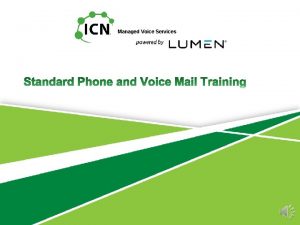 Managed Voice Services Training Deck Navigation During the